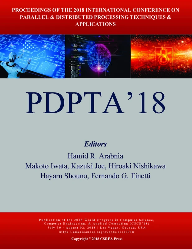 Parallel and Distributed Processing Techniques and Applications: Proceedings of the 2018 International Conference on Parallel & Distributed Processing ... International Conference Proceedings)