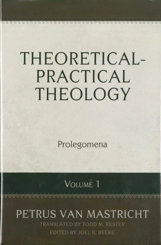 Theoretical-Practical Theology, Volume 1: Faith in the Triune God