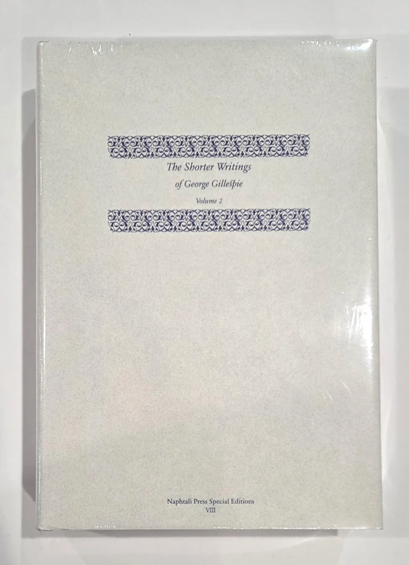 Shorter Writings of George Gillespie, Volume 2, The (Napthali Press Special Editions) - Image 1
