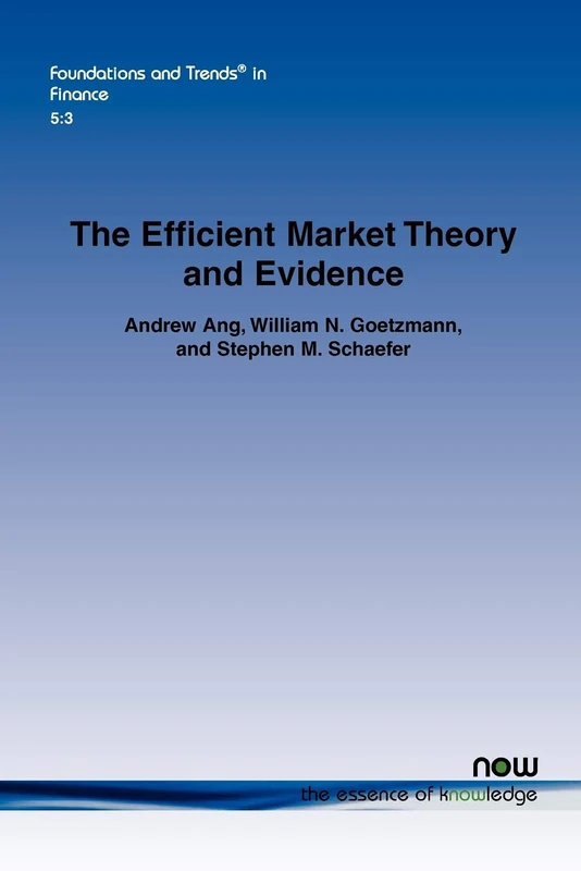 The Efficient Market Theory and Evidence: Implications for Active Investment Management (Foundations and Trends (R) in Finance)