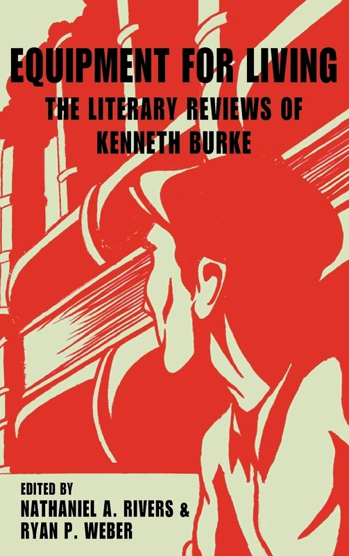 Equipment for Living: The Literary Reviews of Kenneth Burke - Image 1