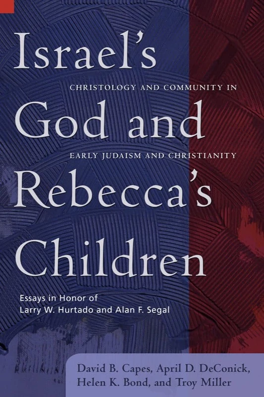 Israel's God and Rebecca's Children: Christology and Community in Early Judaism and Christianity (Library of Early Christology) - Image 1