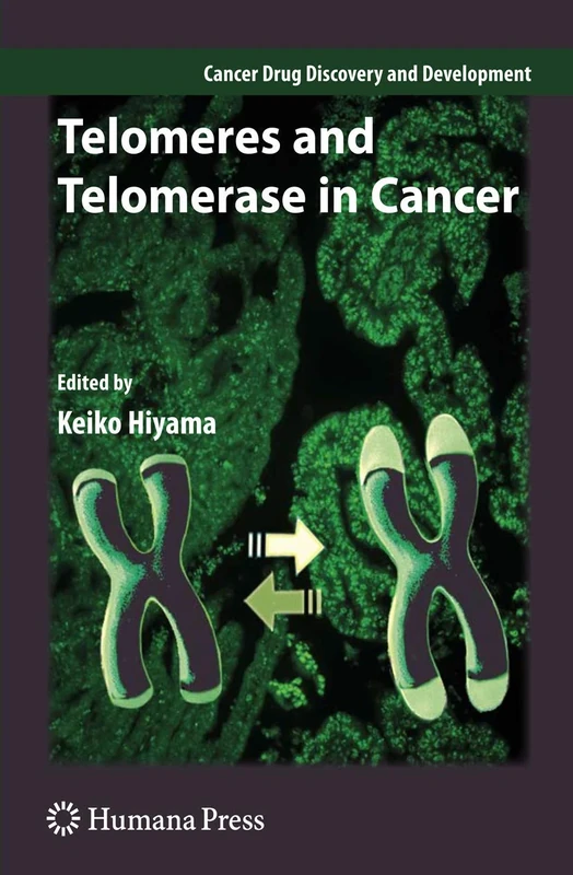 Telomeres and Telomerase in Cancer (Cancer Drug Discovery and Development)