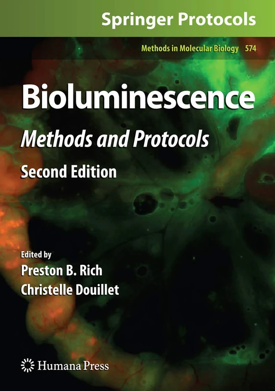 Bioluminescence: Methods and Protocols: 574 (Methods in Molecular Biology, 574)