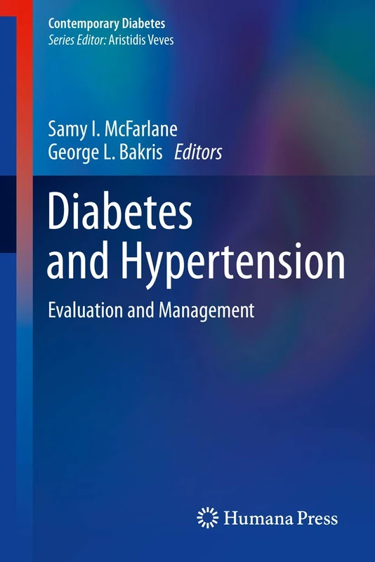 Diabetes and Hypertension: Evaluation and Management (Contemporary Diabetes)