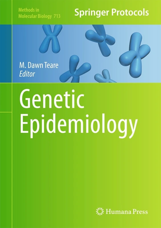 Genetic Epidemiology: 713 (Methods in Molecular Biology, 713)