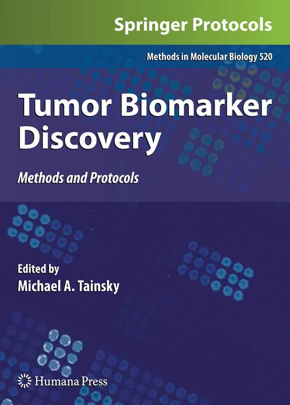 Tumor Biomarker Discovery: Methods and Protocols: 520 (Methods in Molecular Biology, 520) - Image 1