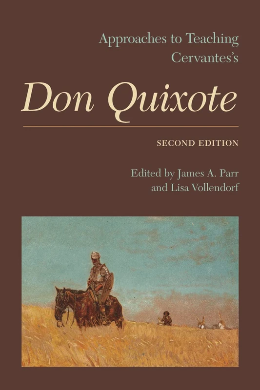 Approaches to Teaching Cervantes's Don Quixote (Approaches to Teaching World Literature (Hardcover)): 134