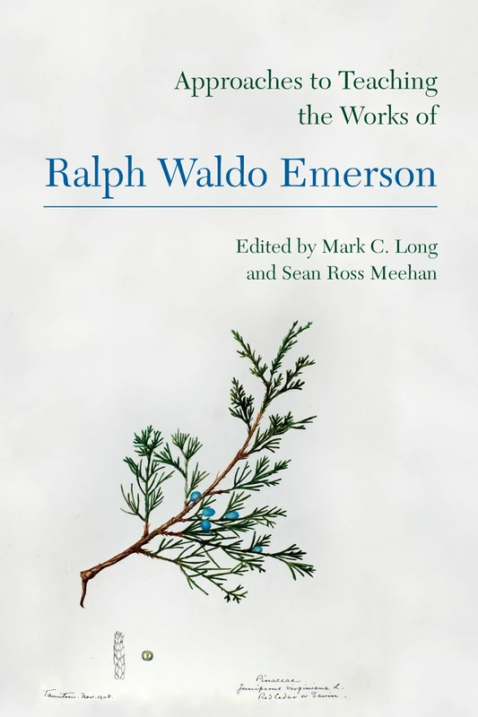 Approaches to Teaching the Works of Ralph Waldo Emerson (Approaches to Teaching World Literature)