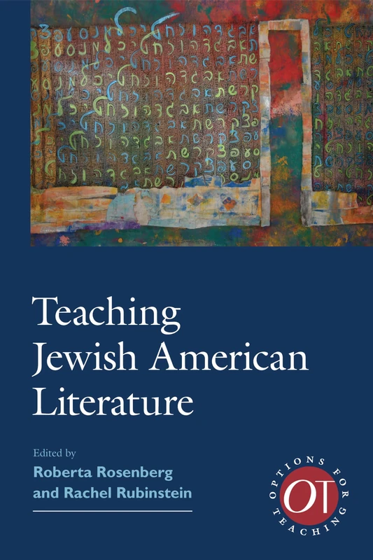 Teaching Jewish American Literature: 49 (Options for Teaching)