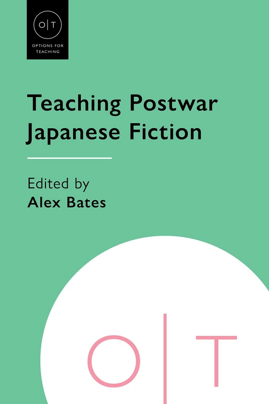Teaching Postwar Japanese Fiction (Options for Teaching) Book