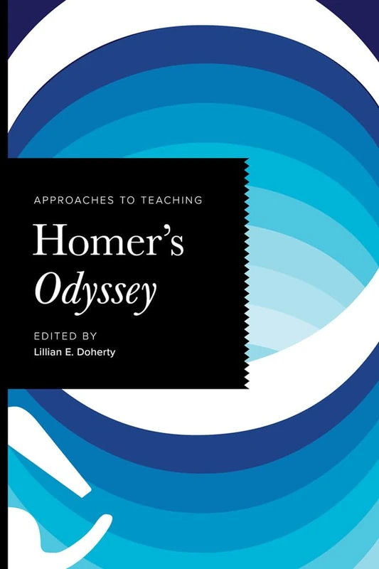 Approaches to Teaching Homer's Odyssey (Approaches to Teaching World Literature)