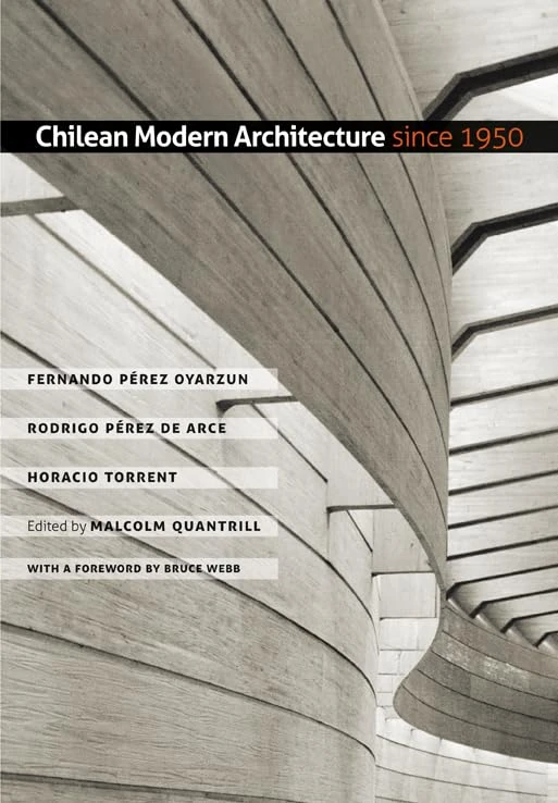 Chilean Modern Architecture Since 1950 (Studies in Architecture & Culture): Volume 8: 08