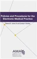 Policies and Procedures for the Electronic Medical Practice