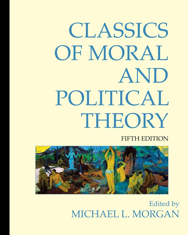Classics of Moral and Political Theory: 5th Edition