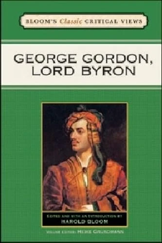 George Gordon, Lord Byron (Bloom's Classic Critical Views) - Image 1