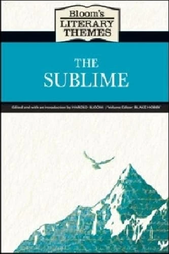 The Sublime (Bloom's Literary Themes)