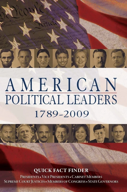 American Political Leaders 1789-2009: 1