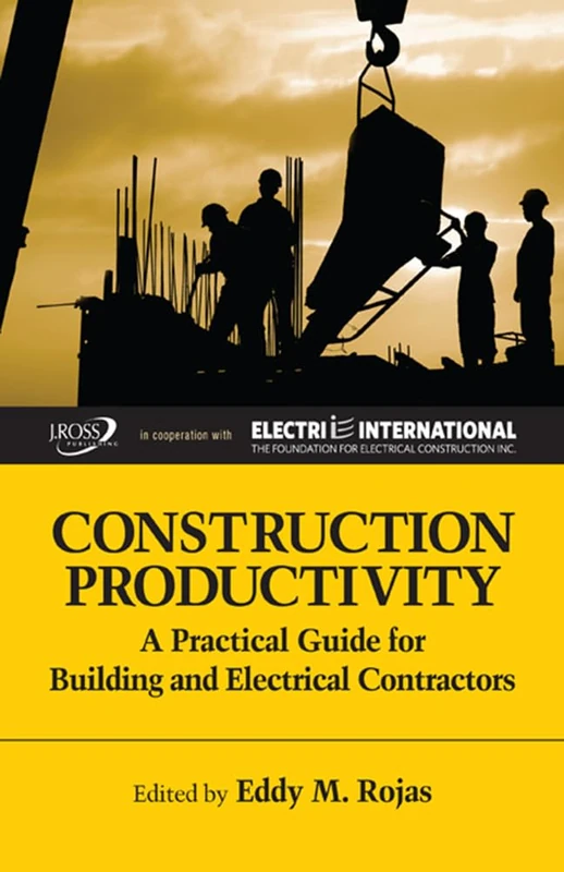 Construction Productivity: A Practical Guide for Building and Electrical Contractors (Strategic Issues in Construction)
