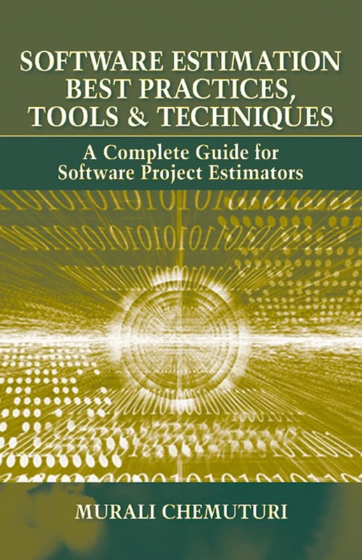 Software Estimation Best Practices, Tools, & Techniques: A Complete Guide for Software Project Estimators - Image 1