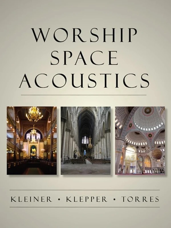 Worship Space Acoustics (Acoustics: Information & Communication Series)