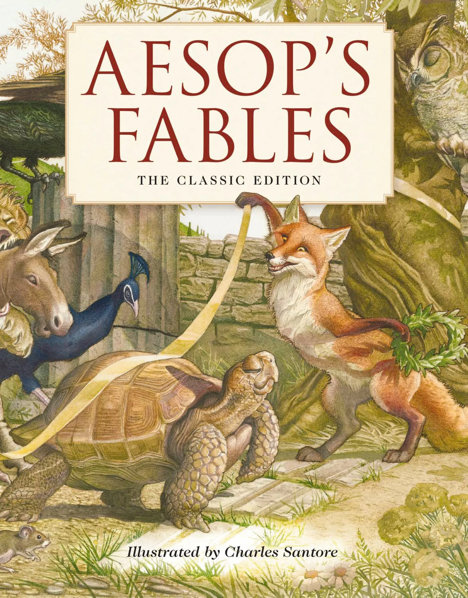 Aesop's Fables Hardcover: The Classic Edition by acclaimed illustrator, Charles Santore (Charles Santore Children's Classics)