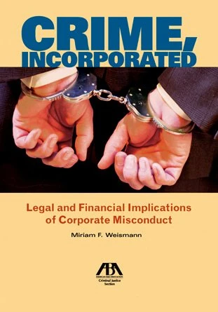 Crime, Incorporated: Legal and Financial Implications of Corporate Misconduct