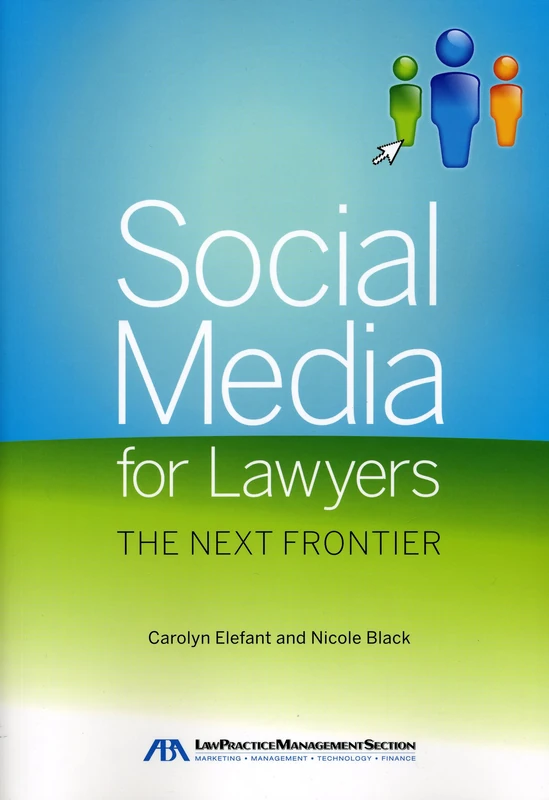 Social Media for Lawyers: The Next Frontier