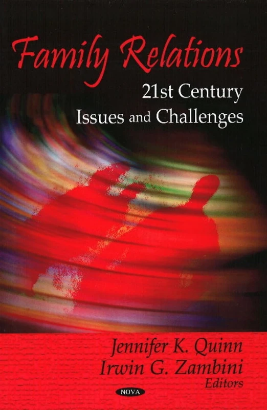 Family Relations: 21st Century Issues and Challenges