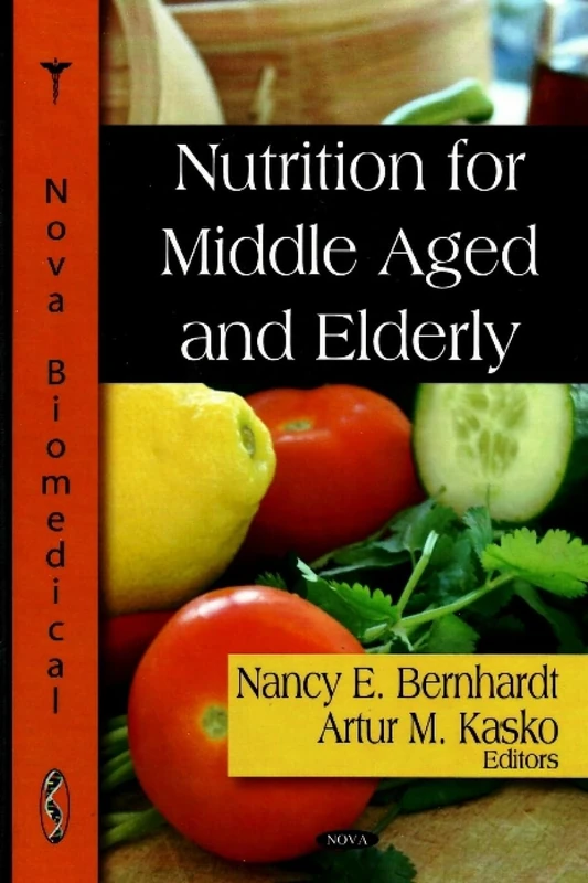 Nutrition for the Middle Aged and Elderly - Nova Science Publishers