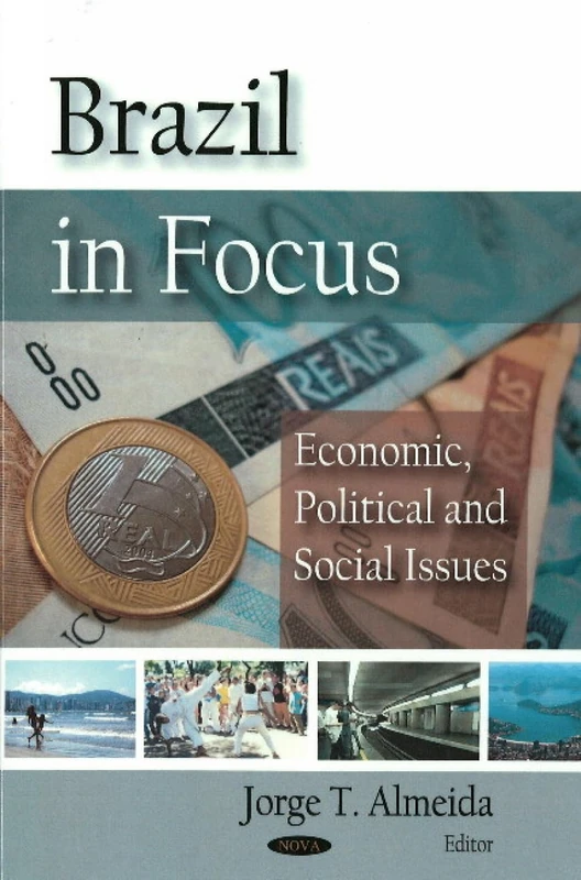 Brazil: Economic, Political and Social Issues
