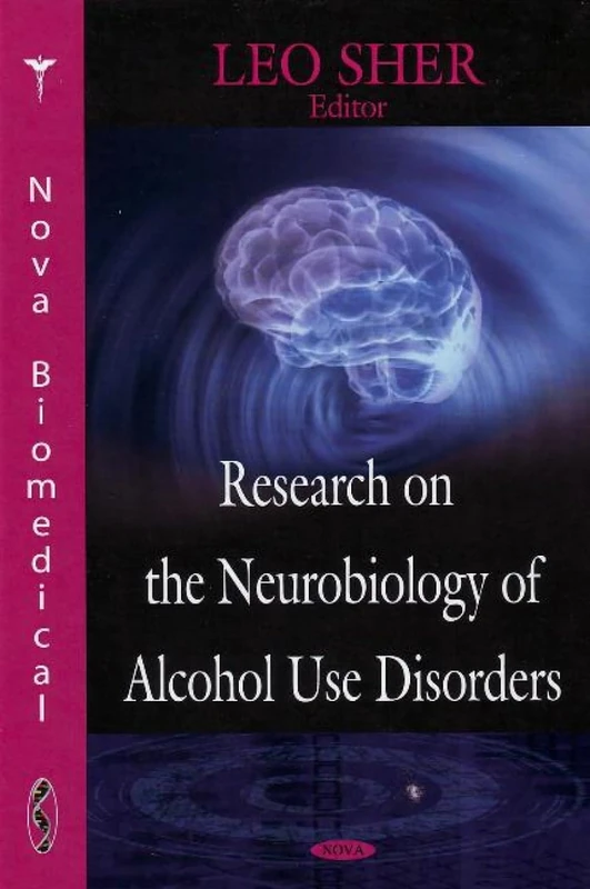 Research on the Neurobiology of Alcohol Use Disorders (Nova Biomedical)