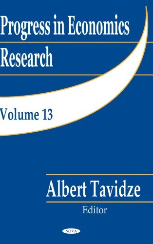 Progress in Economics Research: Volume 13 - Nova Science