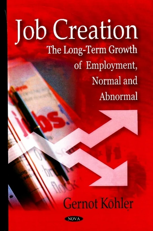 Job Creation: The Long-Term Growth of Employment, Normal and Abnormal