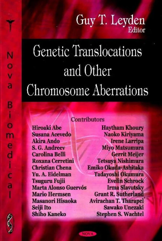 Genetic Translocations and Other Chromosome Aberrations