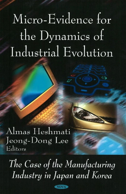 Micro-Evidence for the Dynamics of Industrial Evolution: The Case of the Manufacturing Industry in Japan and Korea