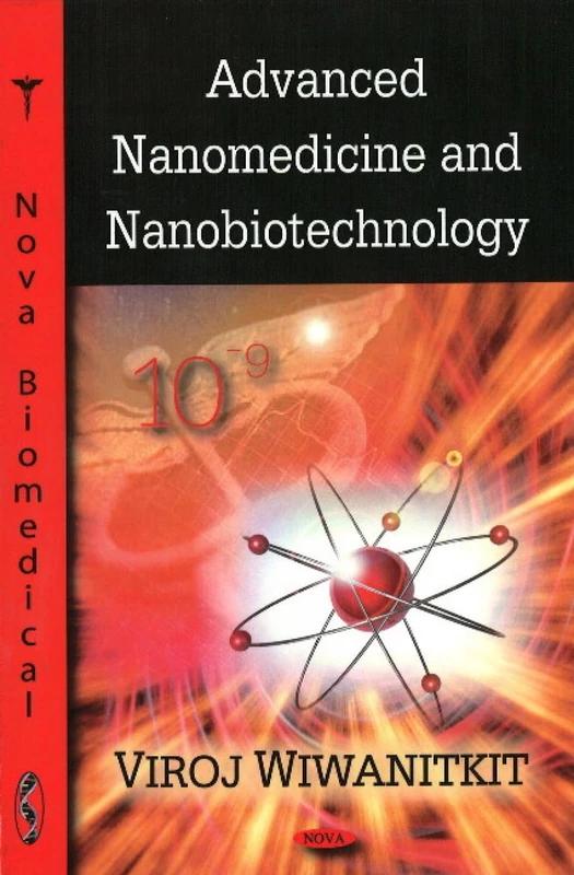 Advanced Nanomedicine and Nanobiotechnology (Nova Biomedical)