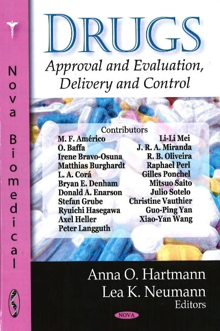 Drug Approval and Evaluation, Delivery and Control: Approval & Evaluation, Delivery & Control