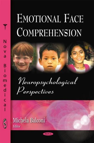 Emotional Face Comprehension: Neuropsychological Perspectives