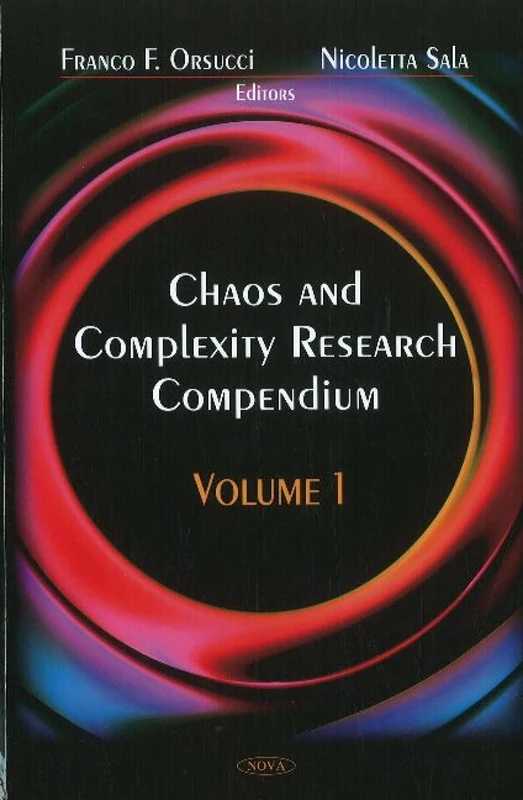 Chaos & Complexity Research Compendium: v. 1 (Chaos and Complexity): Volume 1