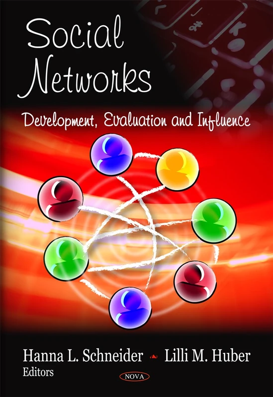Social Networks: Development, Evaluation and Influence