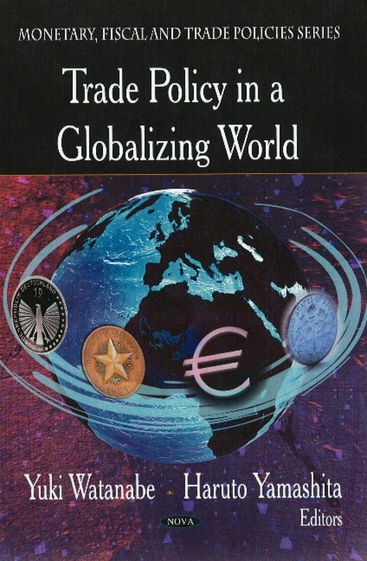 Trade Policy in a Globalizing World (Monetary, Fiscal and Trade Policies)