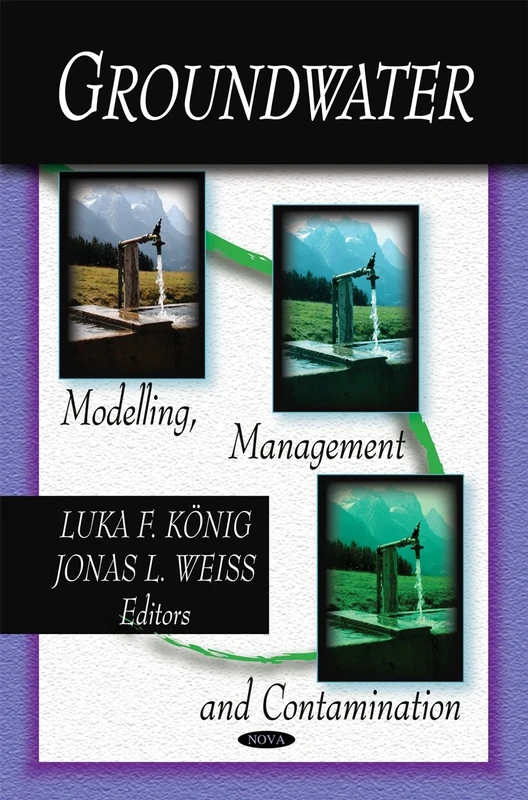 Groundwater: Modelling, Management and Contamination: Modelling, Management & Contamination