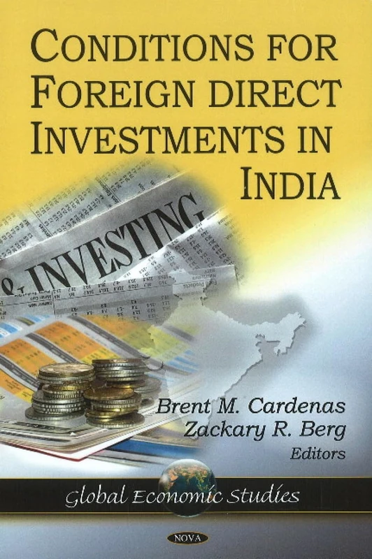 Conditions for Foreign Direct Investment in India (Global Economic Studies)