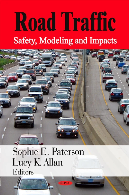 Road Traffic: Safety, Modeling, and Impacts - Nova Science
