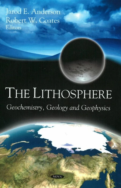 Lithosphere: Geochemistry, Geology and Geophysics