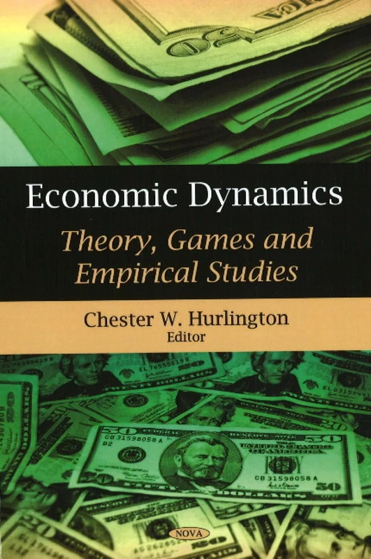 Economic Dynamics: Theory, Games and Empirical Studies