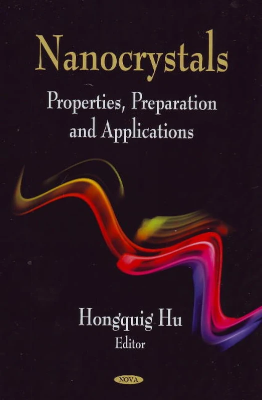 Nanocrystals: Properties, Preparation and Applications