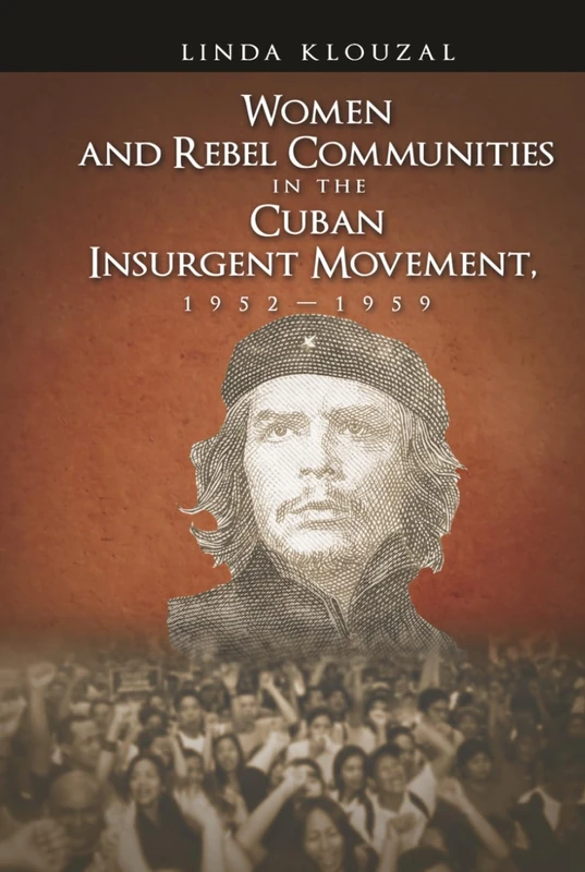 Women and Rebel Communities in the Cuban Insurgent Movement, 1952–1959 - Image 1