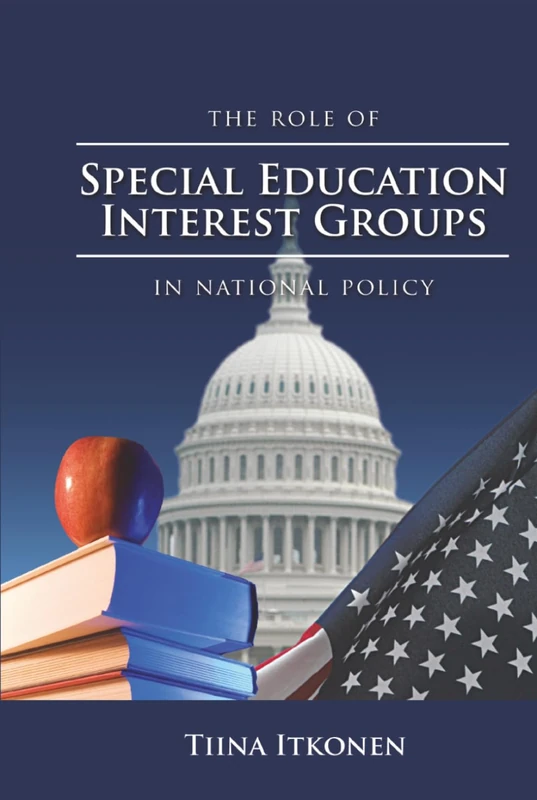 The Role of Special Education Interest Groups in National Policy (Politics, Institutions, and Public Policy in America)